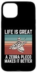 Coque pour iPhone 15 Plus Zebra Pleco La vie est belle Un Zebra Pleco la rend meilleure