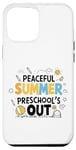 iPhone 12 Pro Max Funny Peaceful Summer, PreSchool's Out! Graduation Last Day Case