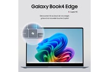 Galaxy Book4 Edge 16" Ecran tactile Copilot+ PC Qualcomm Snapdragon X Elite 16 Go RAM 1 To SSD Gris Glacier