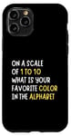 Coque pour iPhone 11 Pro Sarcasm On a Scale of 1-10 What is Your Favorite Color Funny