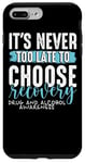 iPhone 7 Plus/8 Plus Never Too Late Choose Recovery Drug Alcohol Awareness Case