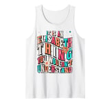 It's Elisabeth Thing You Wouldn't Understand, Groovy Tank Top