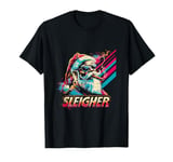 Sleigher Funny Santa Work Hard Sleigh Hard Christmas Xmas T-Shirt