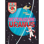 Space Station Academy: Destination Uranus (häftad, eng)