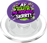 Ay Welcome Back Ma Friends SKRRT Jeu de musique Hiphop assorti PopSockets PopGrip pour MagSafe