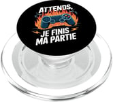 Attends Je Finis Ma Partie Humour Gamer Jeux Vidéo PopSockets PopGrip pour MagSafe