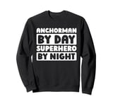 Anchorman Journalist Broadcast - News Anchorman Sweatshirt