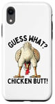 Coque pour iPhone XR Guess what chicken butt