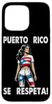 Coque pour iPhone 15 Pro Max Drapeau Porto Rico Se Respeta Boricua PR Girl Respect Protest