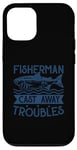 iPhone 12/12 Pro Fisherman Cast Away Troubles Case