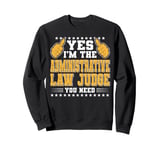 Retro Profession I'm The Administrative Law Judge Sweatshirt