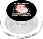 Nurse Christmas Tee Be Nice To The Geriatric Care Giver PopSockets PopGrip for MagSafe