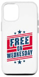 iPhone 14 Pro I Hear You’re Free On Wednesdays Case