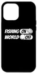 iPhone 13 Pro Max Fishing Angler Angling - Fisherman Fishing On World Off Case