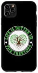 iPhone 11 Pro Max "Life is Better in the Treetops" Tree Climber Climbing Case