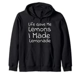 Life Gave Me Lemons, I Made Lemonade Zip Hoodie