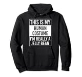 This is My Human I'm Really JELLY BEAN Pullover Hoodie