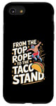 iPhone SE (2020) / 7 / 8 From The Top Rope To The Taco Stand Wrestling Fan Case