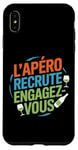 Coque pour iPhone XS Max L'Apéro Recrute Engagez-vous Humour Convivialité Amusant