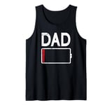 Tired Dad Weak Phone Battery Empty Daddy Papa Father's Day Tank Top