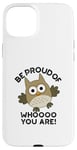 Coque pour iPhone 15 Plus Sois fier de qui tu es Funny Owl Pun