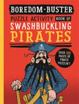 David Antram - Boredom Buster: A Puzzle Activity Book of Swashbuckling Pirates Bok