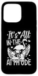 Coque pour iPhone 15 Pro Max Flamant rose – It's All In The Attitude – Drôle de flamant rose