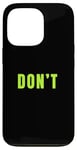 Coque pour iPhone 13 Pro Graphique vert Just Don't Green Graphic