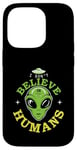 Coque pour iPhone 14 Pro Extraterrestre drôle alien citation