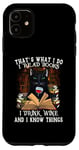 iPhone 11 That's What I Do I Read Books I Drink Wine Cat Case