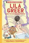 Lila Greer and the Shrieking Shadow  The Questioneers Book #7