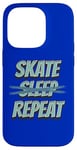 iPhone 14 Pro Skate Sleep Repeat Or Sleep Less Skate More Case