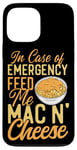 iPhone 13 Pro Max Mac And Cheese In Case Of Emergency Feed Me Mac & Cheese Case