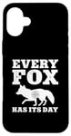 iPhone 16 Plus Every Fox Has Its Day Wildlife Slogan Case