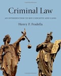 Criminal Law: An Introduction to Key Concepts and Cases