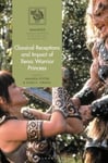 Classical Receptions and Impact of Xena: Warrior Princess