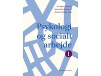 Psykologi Och Socialt Arbete 1 | Godette Walmod Mona Kjær Ditlevsen Ida Skytte Jakobsen | Språk: Danska