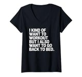 Womens I Kind of Want to Workout But I Also Want to Go Back to Bed V-Neck T-Shirt