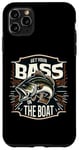 iPhone 11 Pro Max Get Your Bass In Boat Funny Bass Fishing Catfish Day Case