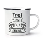 Trust Me I'm A Van Man Enamel Mug Cup Favourite Best Funny Joke