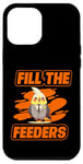 Coque pour iPhone 12 Pro Max Remplissez les mangeoires pour observer les oiseaux