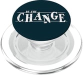 Be The Change! Pro Climate Protection & Social Justice PopSockets PopGrip for MagSafe