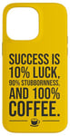 Coque pour iPhone 14 Pro Max Success is 100 % Coffee - Amusant Succès Motivationnel