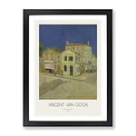 The Yellow House With Border By Vincent Van Gogh Classic Painting Framed Wall Art Print, Ready to Hang Picture for Living Room Bedroom Home Office Décor, Black A2 (64 x 46 cm)