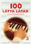 100 Lätta låtar piano/keyboard 3