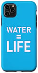 Coque pour iPhone 11 Pro Max Water = Life Eau = vie, l'eau c'est la vie, l'eau est la vie