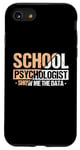 iPhone SE (2020) / 7 / 8 Show Me The Data - School Psych Whisperer Apparel Case