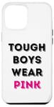 Coque pour iPhone 13 Pro Max Design rétro de sensibilisation au mois d'octobre rose : Tough Boys Wear Pink