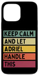 Coque pour iPhone 13 Pro Max Keep Calm And Let Adriel Handle This Funny Retro Citation