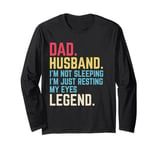 Husband I'm not sleeping I'm Just Resting My Eyes Dad Jokes Long Sleeve T-Shirt